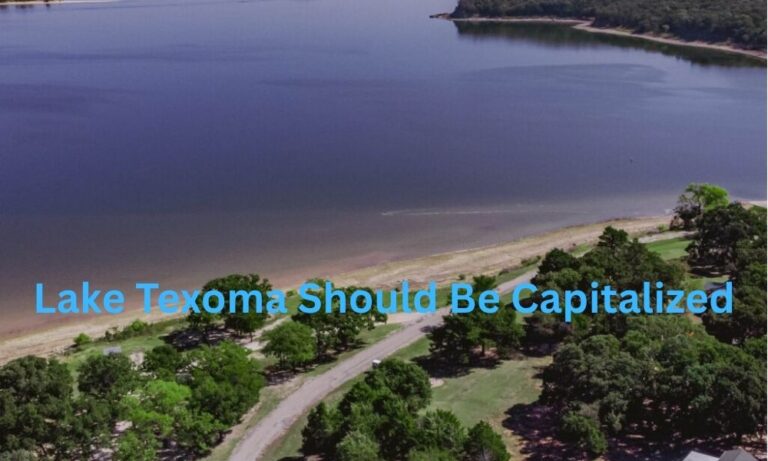 Why Lake Texoma Should Be Capitalized